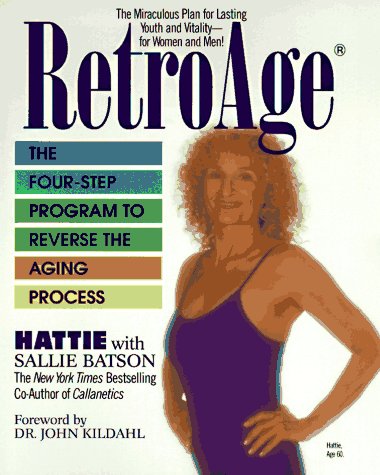 Retro-Age: The Four-step Program to Reverse the Aging Process