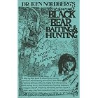 Do-it-yourself Black Bear Baiting and Hunting (2001 Edition) by Dr. Ken Nordberg