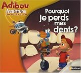 Pourquoi je perds mes dents ?