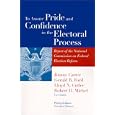 To Assure Pride and Confidence in the Electoral Process: Report of the National Commission on Federal Election Reform by Jimmy Carter, Robert H. Michel, Lloyd N. Cutler, and Gerald R. Ford