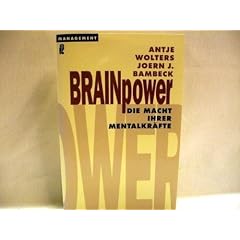 Brainpower. Die Macht Ihrer Mentalkr�fte. ( Management).