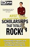 img - for Adult and Non-Traditional Scholarships That Totally Rock! book / textbook / text book