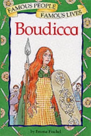 Cover image : Boudicca (Famous People, Famous Lives)
