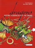 Dragons : Entre sciences et fictions