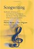 Songwriting: Methods, Techniques And Clinical Applications For Music Therapy Clinicians, Educators And Students
