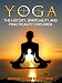 Yoga: The History, Spirituality and Practicality Explored