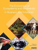 The economics of ecosystems and biodiversity in business and enterprise
