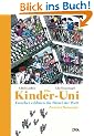 Die Kinder-Uni - Zweites Semester: Forscher erkl�ren die R�tsel der Welt