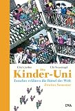 Die Kinder-Uni. Zweites Semester: Forscher erkl�ren die R�tsel der Welt - Ulrich Jan�en