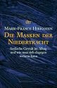 Die Masken der Niedertracht: Seelische Gewalt im Alltag und wie man sich dagegen wehren kann