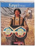 Kayas Hero: A Story of Giving (American Girls Collection)