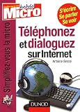 Téléphonez et dialoguez sur Internet