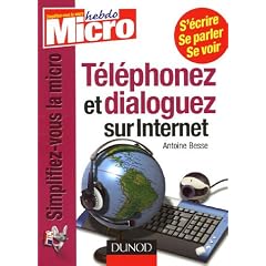 T�l�phonez et dialoguez sur Internet