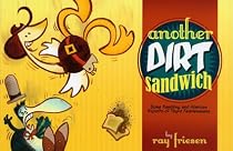 Another Dirt Sandwich: Some Rambling and Hilarious Exploits of Tbyrd Fearlessness