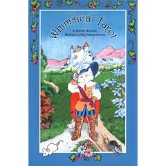 The Whimsical Tarot Book: A Deck for Children and the Young at Heart