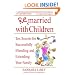 Remarried with Children: Ten Secrets for Successfully Blending and Extending Your Family