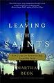 Leaving the Saints: How I Lost the Mormons and Found My Faith