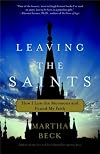 Leaving the Saints: How I Lost the Mormons and Found My Faith