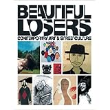 beautiful losers contemporary art and street culture