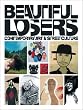 Beautiful Losers: Contemporary Art and Street Culture