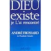 Dieu existe, je l'ai rencontr�
