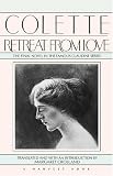 Colette: Retreat From Love (The Final Novel in the Famous Claudine Series)