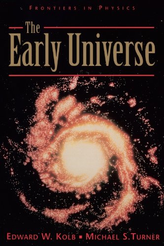 The Early Universe (Frontiers in Physics)