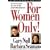 For Women Only! Your Guide to Health Empowerment