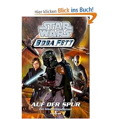 Star Wars. Boba Fett 6. Auf der Spur. Ein Klonkriegsroman