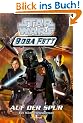 Star Wars. Boba Fett 6. Auf der Spur. Ein Klonkriegsroman