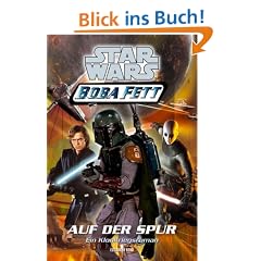 Star Wars. Boba Fett 6. Auf der Spur. Ein Klonkriegsroman