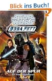 Star Wars. Boba Fett 6. Auf der Spur. Ein Klonkriegsroman