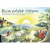 Rica erlebt Ostern: Ein Folien-Osterkalender zum Vorlesen und Basteln eines Fensterbildes