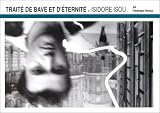 Trait� de bave et d'�ternit� de Isidore Isou