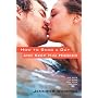 How to Snag a Guy and Keep Him Hooked: 99 Ways to Make Him Ache for You