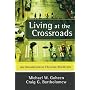 Living at the Crossroads: An Introduction to Chris&hellip by Michael W. Goheen