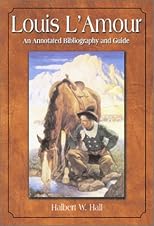 Louis L'Amour: An Annotated Bibliography and Guide