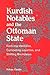 Book Kurdish Notables and the Ottoman State: Evolving Identities, Competing Loyalties, and Shifting Boundaries