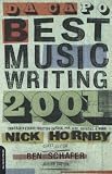 Da Capo Best Music Writing 2001: The Year's Finest Writing on Rock, Pop, Jazz, Country and More (De Capo Best Music Writing)