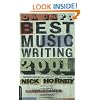 Da Capo Best Music Writing 2001: The Year's Finest Writing on Rock, Pop, Jazz, Country and More (De Capo Best Music Writing)
