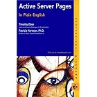 Click here to buy Active Server Pages in Plain English (Professional Mindware) by  Timothy Eden and Patricia Hartman.