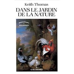 Dans le jardin de la nature : La Mutation des sensibilit�s en Angleterre � l'�poque moderne (1500-1800)