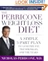 The Perricone Weight-loss Diet: A Simple 3-part Program To Lose The Fat, The Wrinkles, And The Years