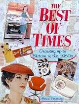 The Best of Times: Growing up in Britain in the 1950's