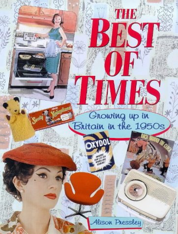 The Best of Times: Growing up in Britain in the 1950's