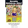 Korrekte Weltstorys, Alder! Literatur f�r ultra krasse Typn im Geb-isch-dir-korrekt-Slang