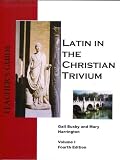 Latin in the Christian Trivium Volume I Teacher