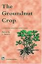Groundnut Crop: A scientific basis for improvement (World Crop)