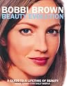 Bobbi Brown Beauty Evolution: A Guide to a Lifetime of Beauty
