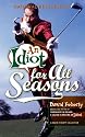 Idiot for All Seasons, An